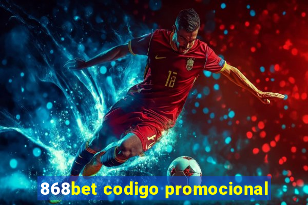 868bet codigo promocional